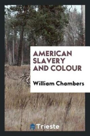 Cover of American Slavery and Colour