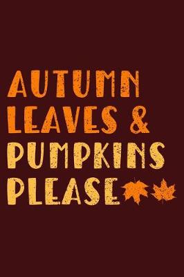 Book cover for Autumn Leaves & Pumpkins Please