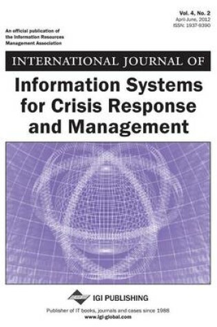 Cover of International Journal of Information Systems for Crisis Response and Management, Vol 4 ISS 2