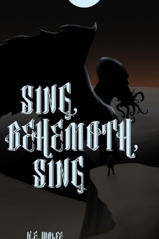 Cover of Sing, Behemoth, Sing