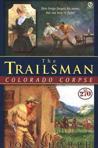 Cover of The Trailsman #270, Colorado Corpse
