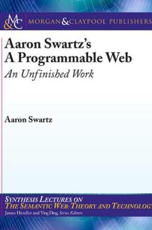 Cover of Aaron Swartz's the Programmable Web