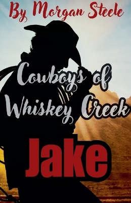 Book cover for Cowboys of Whiskey Creek "Jake"