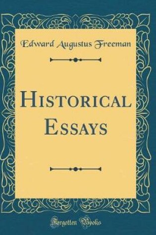 Cover of Historical Essays (Classic Reprint)