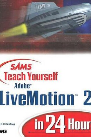 Cover of Sams Teach Yourself Adobe Livemotion 2 in 24 Hours