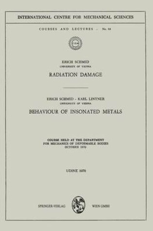 Cover of Radiation Damage. Behaviour of Insonated Metals