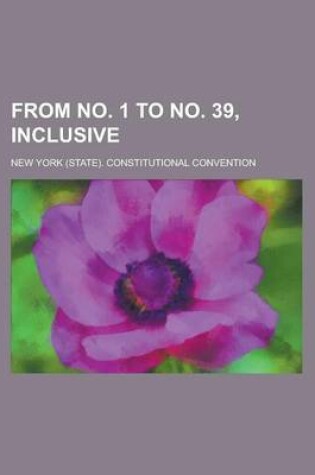 Cover of From No. 1 to No. 39, Inclusive