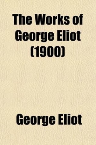 Cover of The Works of George Eliot (Volume 12); Poems