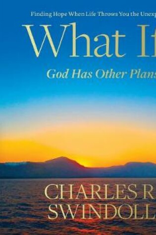 Cover of What If...God Has Other Plans?