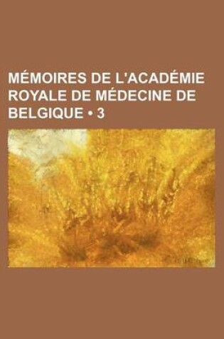 Cover of Memoires de L'Academie Royale de Medecine de Belgique (3)