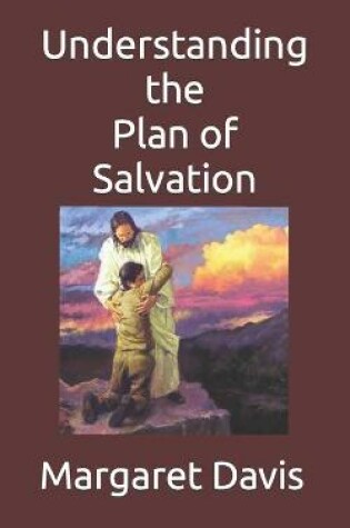 Cover of Understanding the Plan of Salvation