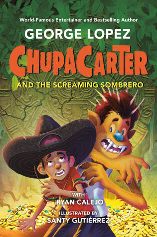 Cover of ChupaCarter and the Screaming Sombrero