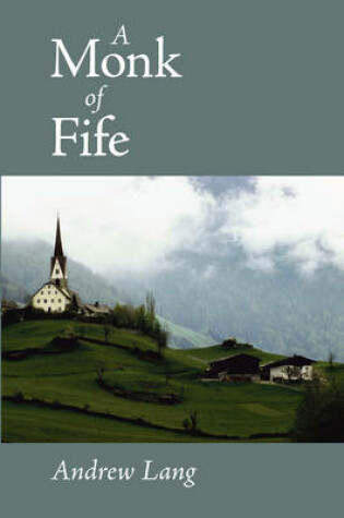 Cover of A Monk of Fife, Large-Print Edition