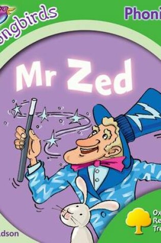 Cover of Oxford Reading Tree: Level 2: More Songbirds Phonics: Mr Zed