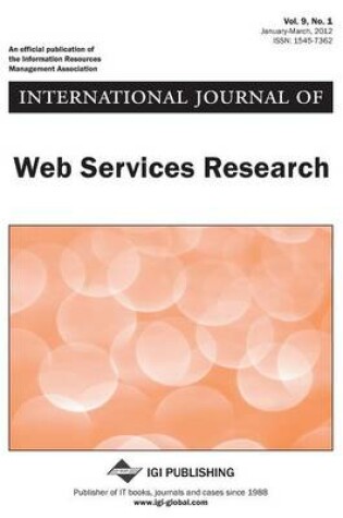 Cover of International Journal of Web Services Research, Vol 9 ISS 1