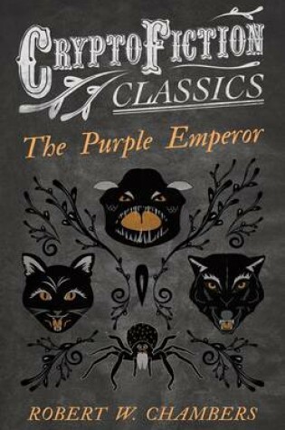 Cover of The Purple Emperor (Cryptofiction Classics - Weird Tales of Strange Creatures)