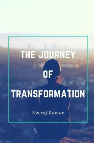 Cover of The Journey Of Transformation