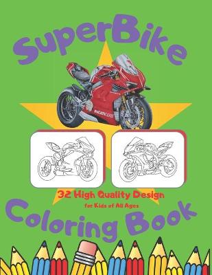 Book cover for Super Bike Coloring Book 32 High Quality Design For Kids Of All Ages