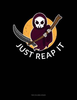 Book cover for Just Reap It