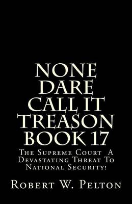Book cover for None Dare Call It Treason Book 17