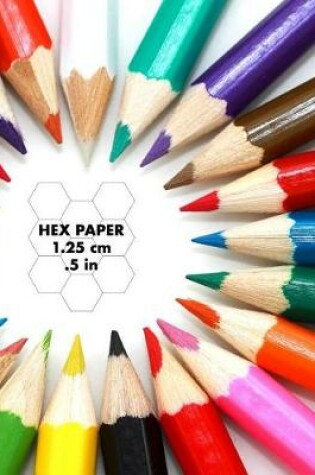 Cover of Hex Paper 1.25 CM .5 in