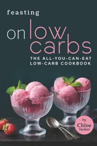 Cover of Feasting on Low Carbs