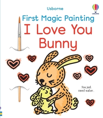 Book cover for First Magic Painting I Love You Bunny