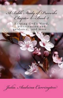 Book cover for A Bible Study of Proverbs Chapter 6--Book 3