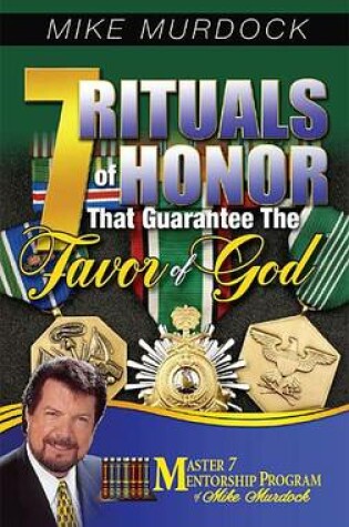 Cover of 7 Rituals of Honor That Guarantee the Favor of God
