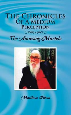 Book cover for The Chronicles of a Medium Perception