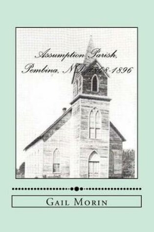 Cover of Assumption Parish, Pembina, ND 1848-1896