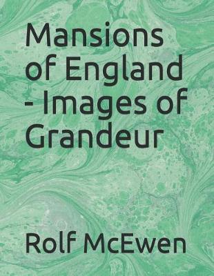 Book cover for Mansions of England - Images of Grandeur