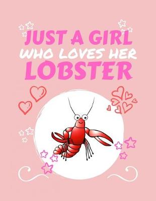 Book cover for Just A Girl Who Loves Her Lobster