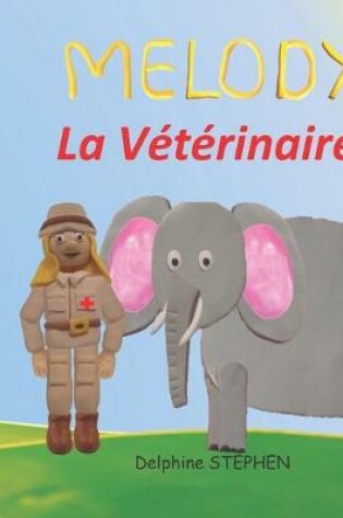Cover of Melody la Vétérinaire
