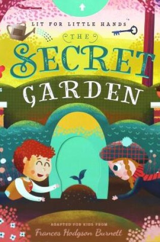 Cover of Lit for Little Hands: The Secret Garden