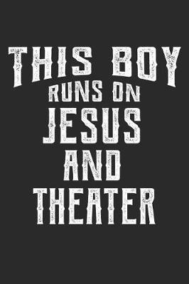 Book cover for This Boy Runs on Jesus and Theater