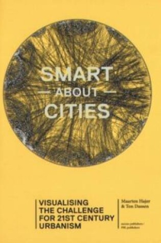 Cover of Smart About Cities - Visualising the Challenge for 21st Century Urbanism