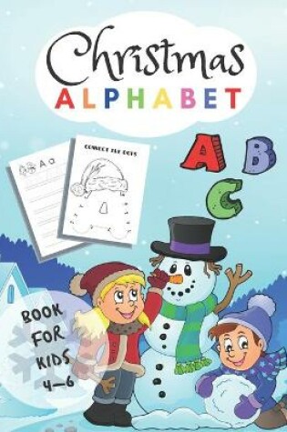 Cover of Christmas Alphabet Book For Kids 4-6