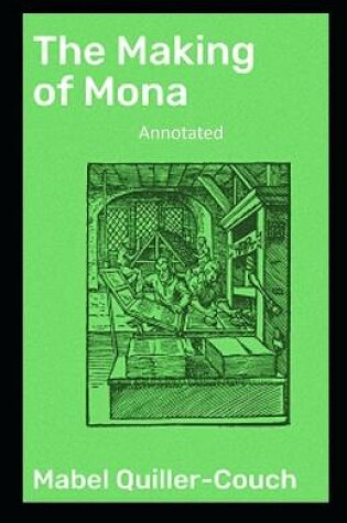 Cover of The Making of Mona Annotated