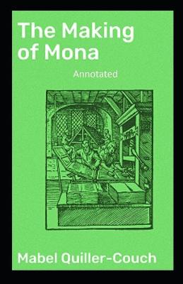 Book cover for The Making of Mona Annotated