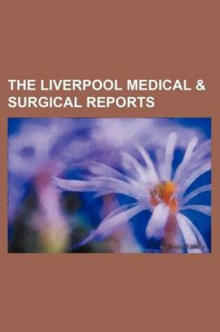 Cover of The Liverpool Medical & Surgical Reports