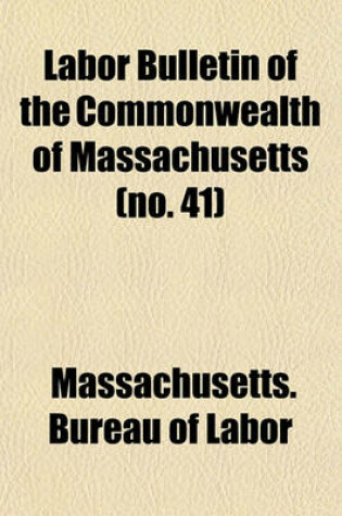 Cover of Labor Bulletin of the Commonwealth of Massachusetts (No. 41)