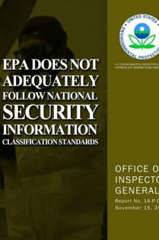 Cover of EPA Does Not Adequately Follow National Security Information Classification Standards