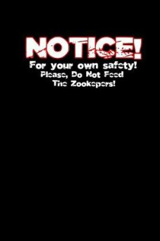 Cover of Do not feed the Zoo keeper