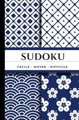 Cover of SUDOKU Facile - Moyen - Difficile