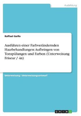 Cover of Ausfuhren einer Farbverandernden Haarbehandlungen