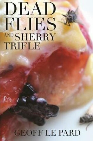 Cover of Dead Flies and Sherry Trifle