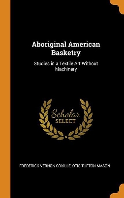 Book cover for Aboriginal American Basketry