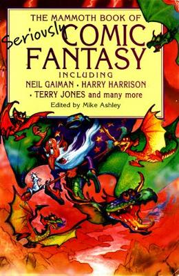 Cover of The Mammoth Book of Seriously Comic Fantasy