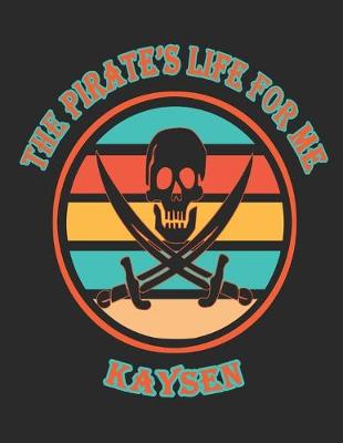 Book cover for The Pirate's Life For Me Kaysen